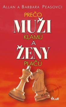 Kniha: Prečo muži klamú a ženy plačú, 3. vydanie - Barbara Pease, Allan Pease