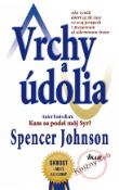 Kniha: Vrchy a údolia - Denis Johnson, Spencer Johnson