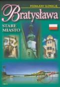 Kniha: Bratysława - Stare miasto - Poznajemy Słowacię - Ján Lacika
