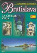 Kniha: Bratislava La Ciudad vieja - Conociendo Eslovaquia - Ján Lacika