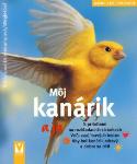 Kniha: Môj kanárik a ja - Máme radi zvieratká - Monika Weglerová, Sigrun Rittrichová-Dorenkampová