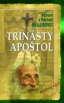 Kniha: Trinásty apoštol - Rachael Hellerová, Richard Heller