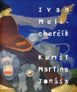 Kniha: Kumšt Martina Jonáša - Ivan Melicherčík
