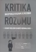 Kniha: Kritika depolitizovaného rozumu - Úvahy (nejen) o nové normalizaci - neuvedené, Pavel Barša