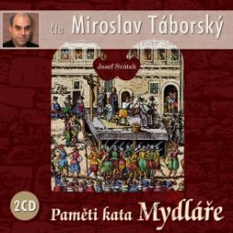 Kniha: Paměti kata Mydláře - KNP-2CD - 2CD, čte Miroslav Táborský - Josef Svátek