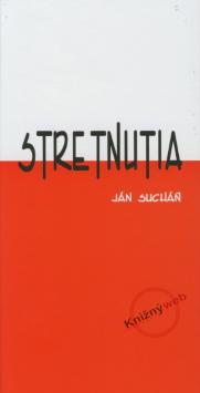 Kniha: STRETNUTIA - Ján Sucháň