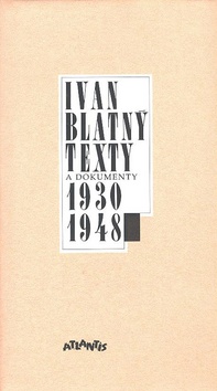 Kniha: Texty a dokumenty 1930-1948 - Ivan Blatný