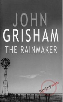 Kniha: The Rainmaker - John Grisham