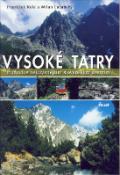 Kniha: Vysoké Tatry-Průvodce nejkrásnějším slovenským územím-čes. - František Kele, Milan Lučanský