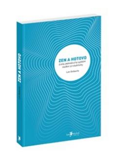 Kniha: Zen a hotovo - Leo Babauta