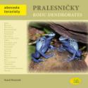 Kniha: Pralesničky rodu Dendrobates - Karel Rozinek