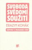 Kniha: Svoboda svědomí soužití - Kapitoly z mezilidské etiky - Erazim Kohák