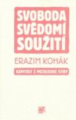 Kniha: Svoboda svědomí soužití - Kapitoly z mezilidské etiky - Erazim Kohák