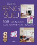 Kniha: Feng šuej-168 spôsobov, ako očistiť svoj domov - neuvedené, Lillian Too
