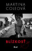 Kniha: Blízkosť - Martina Cole