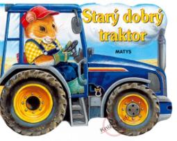 Kniha: STARÝ DOBRÝ TRAKTOR - Ray Cresswell