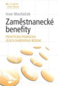 Kniha: Zaměstnanecké benefity. - C.H.Beck pro praxi - Ivan Macháček