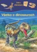 Kniha: Všetko o dinosauroch - Marilis Lunkenbeinová