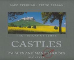 Kniha: Castles palaces and manor houses - Slovakia - Ladislav Struhár, Stanislav Bellan