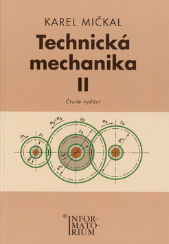 Kniha: Technická mechanika II - Pro studijní obory SOŠ a SOU - Karel Mičkal