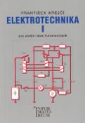 Kniha: Elektrotechnika I - Pro 2 ročník UO Automechanik - František Krejčí