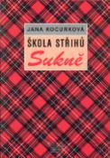 Kniha: Škola střihů - Sukně - Jana Kocurková