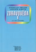 Kniha: Zdravověda I - Pro 1 ročník UO Kosmetika - Stanislav Trojan, Jaromír Sobota