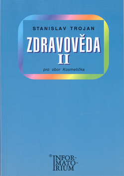 Kniha: Zdravověda II - Pro 2 ročník UO Kosmetika - Stanislav Trojan, Jaromír Sobota