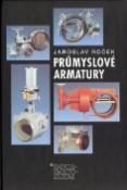 Kniha: Průmyslové armatury - Od černé keramiky k uhlíkovým vláknům - Jaroslav Roček