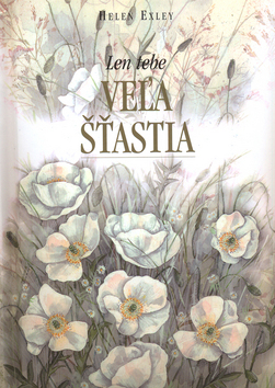 Kniha: Veľa šťastia - Len tebe - Helen Exley, Pam Brownová