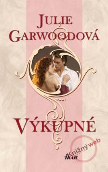 Kniha: Výkupné - Julie Garwoodová
