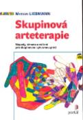 Kniha: Skupinová arteterapie - Nápady, témata a cvičení pro skupinovou výtvarnou prací - Martin Liebermann