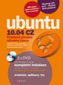 Kniha: Ubuntu 10.04. CZ - Praktická příručka uživatele Linuxu - Ivan Bíbr