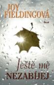 Kniha: Ještě mě nezabíjej - Joy Fieldingová