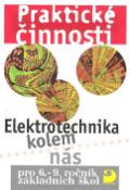 Kniha: Praktické činnosti Elektrotechnika kolem nás - pro 6.-9.ročník základních škol - Milan Křenek