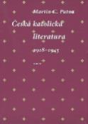 Kniha: Česká katolická literatura 1918-1945 - Martin C. Putna