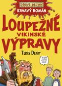 Kniha: Loupežné vikinské výpravy - Krvavý román - Terry Deary