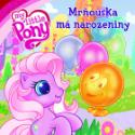Kniha: My Little Pony Mrňouska má narozeniny - Katarzyna Kaczan-Borowska