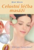 Kniha: Celostní léčba masáží - Rituály VooDoo v praxi - Rick Welch
