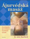 Kniha: Ájurvédská masáž - Encyklopedie ájurvédských masážních technik - John Douillard