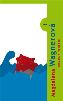 Kniha: Krajina nedělní - Magdalena Wagnerová