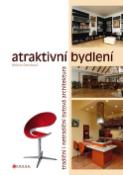 Kniha: Atraktivní bydlení - Tradiční i netradiční bytová architektura - Helena Černíková