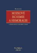 Kniha: Mozkové ischemie a hemoragie - 3. přepracované a doplněné vydání - Pavel Kalvach