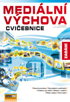 Kniha: Mediální výchova Cvičebnice Zadání - Jan Pospíšil, Lucie Sára Závodná