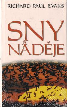 Kniha: Sny a naděje - Richard Paul Evans