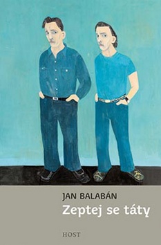 Kniha: Zeptej se táty - Jan Balabán
