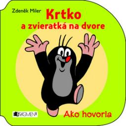 Kniha: Krtko a zvieratká na dvore - Ako hovoria - Zdeněk Miler, Roman Miler