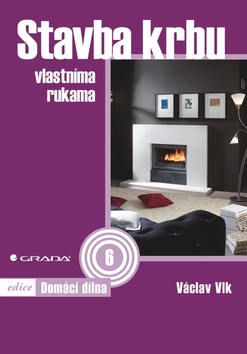 Kniha: Stavba krbu - vlastníma rukama - Václav Vlk