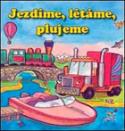 Kniha: Jezdíme, létáme, plujeme - Zuzana Baláková