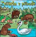 Kniha: Zvířátka v přírodě - Zuzana Baláková